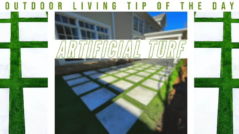 Artificial Turf – Outdoor Living Tip of the Day
