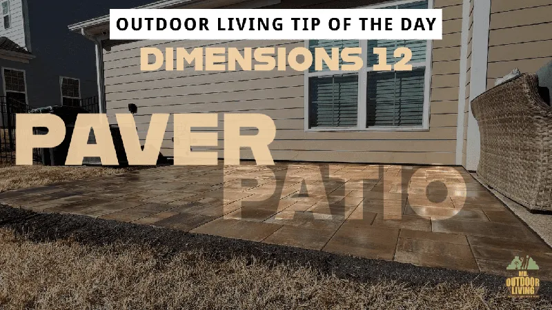 Paver Patio – Outdoor Living Tip of the Day