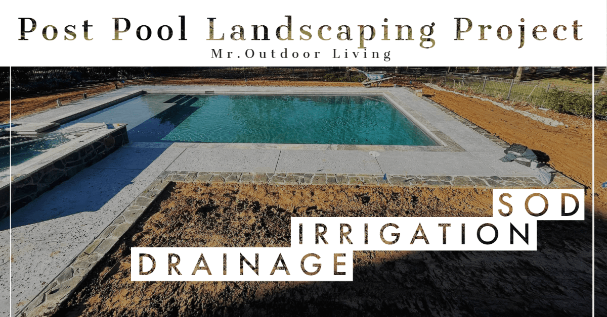 Post Pool Landscaping Project – Outdoor Living Tip of the Day