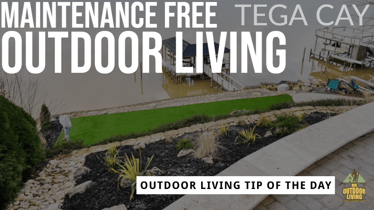 Maintenance Free Outdoor Living – Outdoor Living Tip of the Day