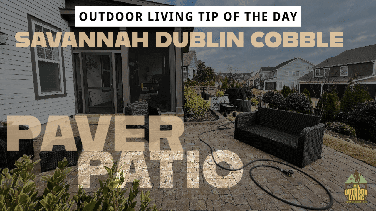 Belgard Savannah Dublin Cobble Paver Patio – Outdoor Living Tip of the Day