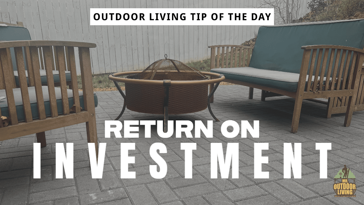 Top Remodeling Return on Investment 🍀 – Outdoor Living Tip of the Day