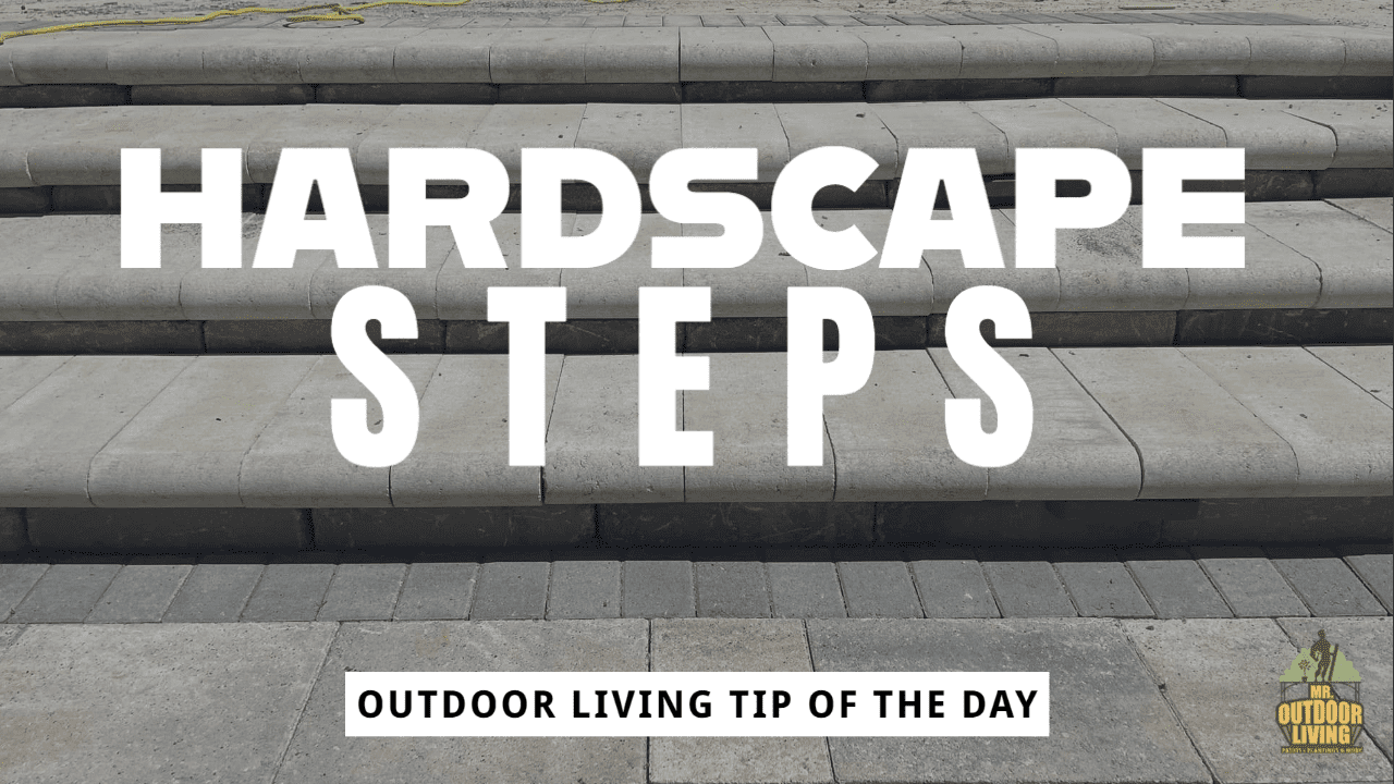 Steps – Outdoor Living Tip of the Day