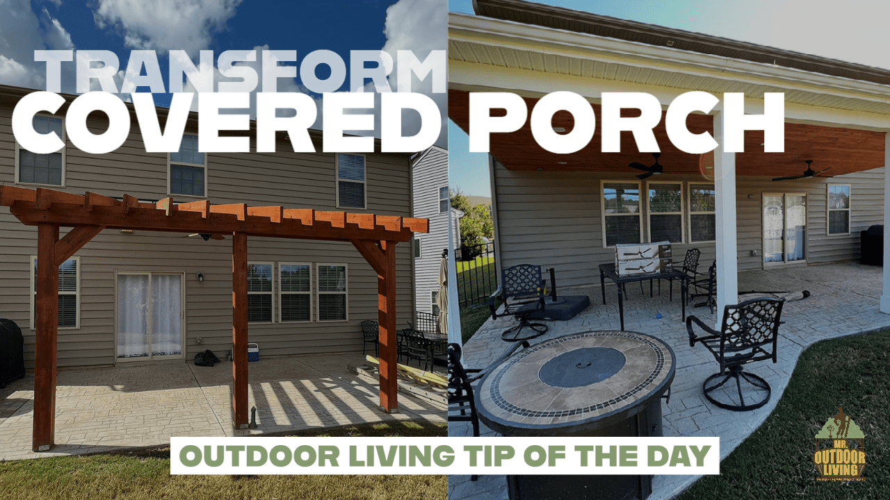 Covered Porch – Outdoor Living Tip of the Day