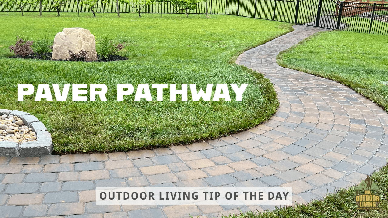 Paver Pathway- Outdoor Living Tip of the Day