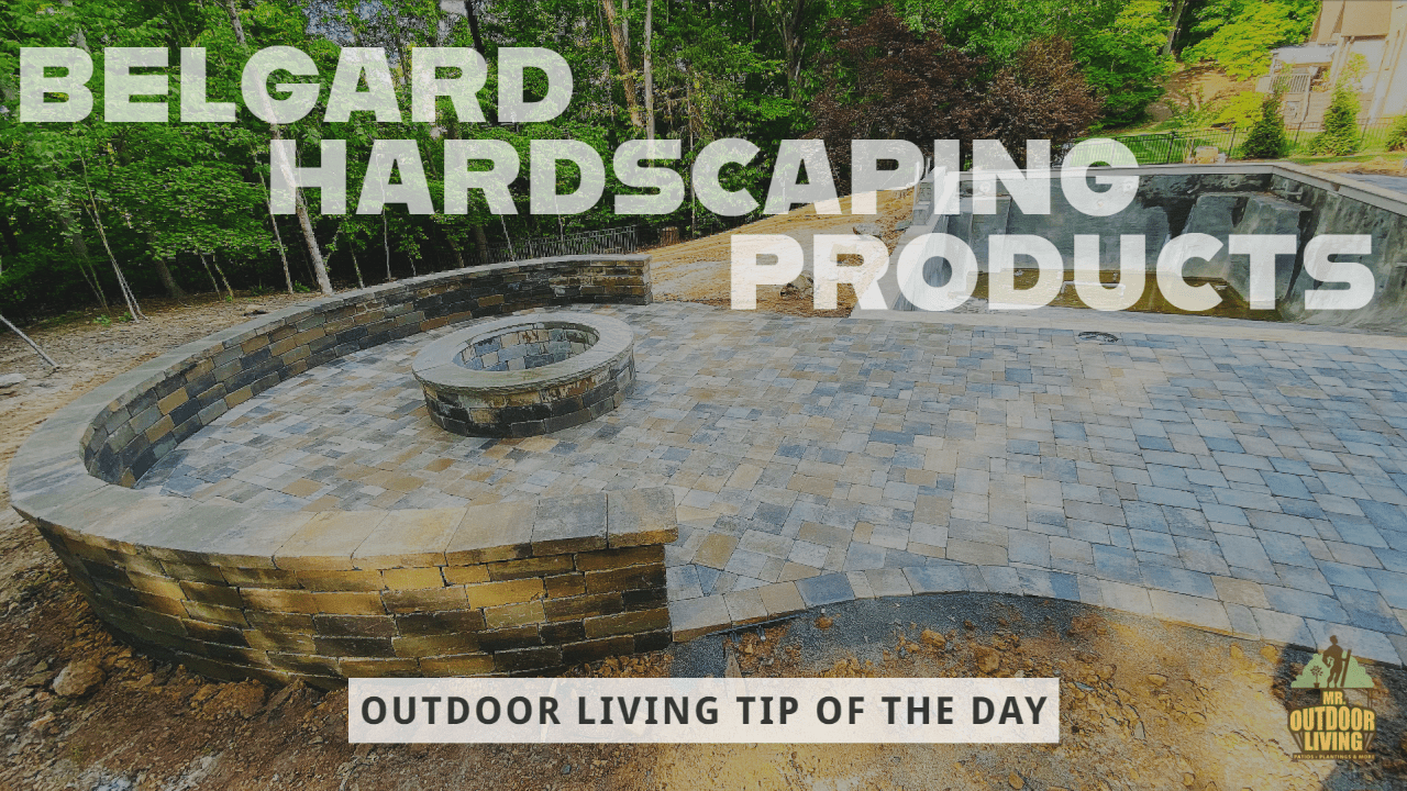 Belgard Hardscape Products – Outdoor Living Tip of the Day