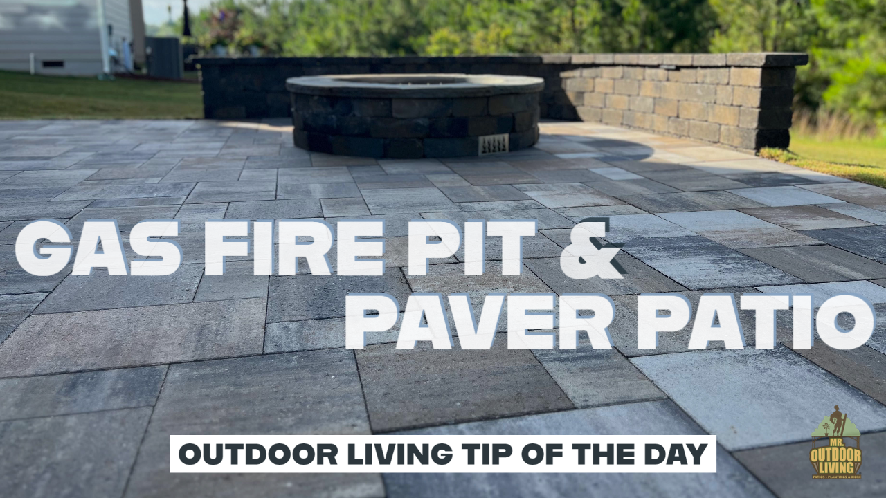 Gas Fire Pit & Paver Patio – Outdoor Living Tip of the Day