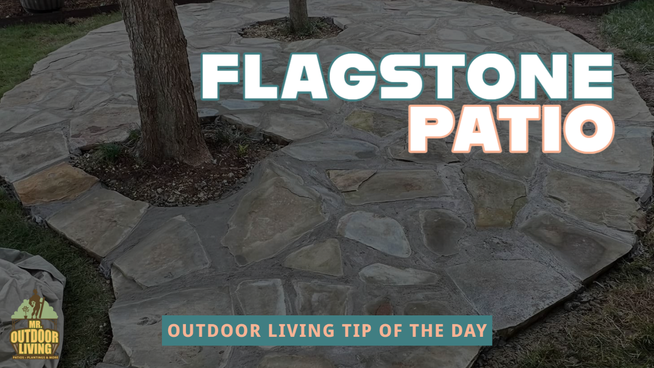 Flagstone Patio – Outdoor Living Tip of the Day