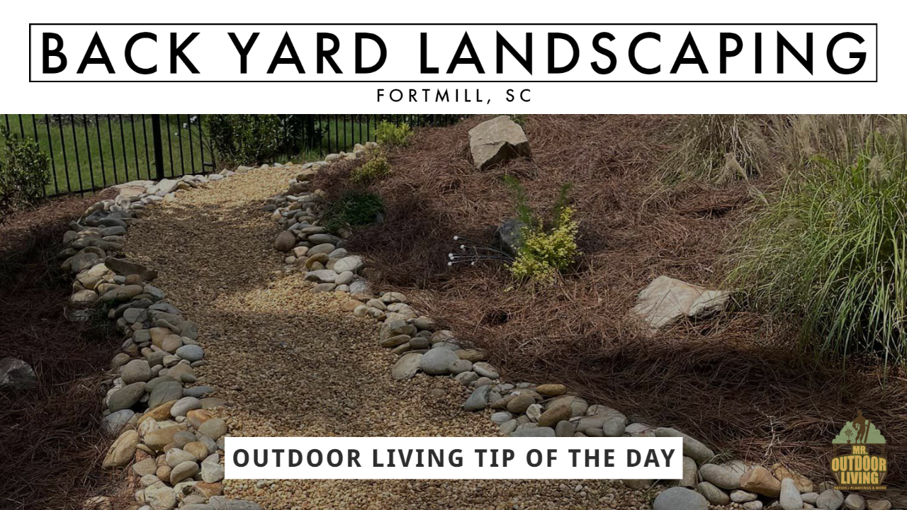 Landscaping in Fort Mill – Outdoor Living Tip of the Day