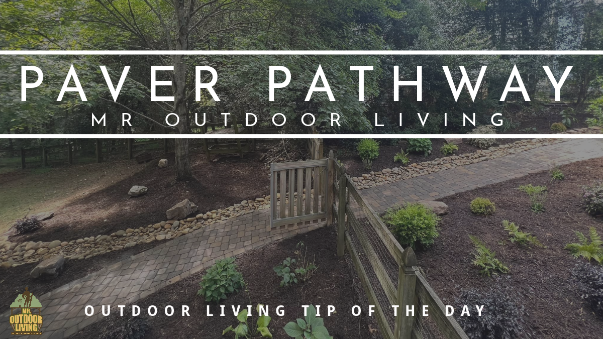 Paver Pathway – Outdoor Living Tip of the Day
