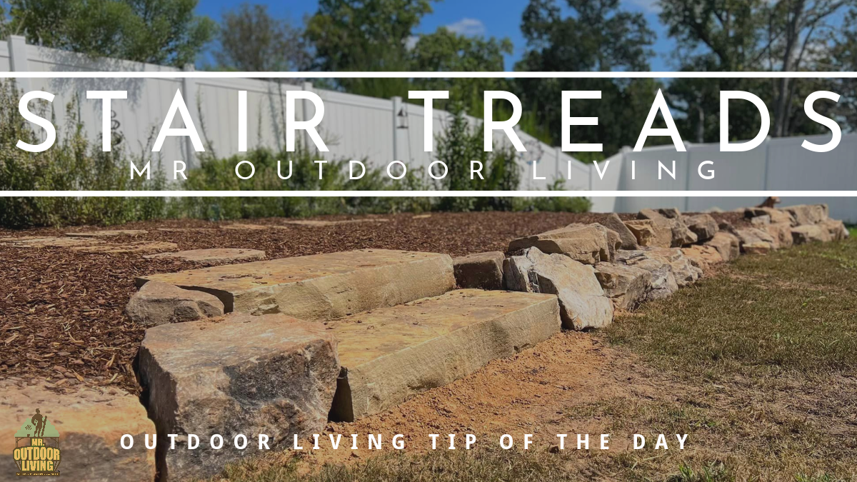 Stair Treads – Outdoor Living Tip of the Day