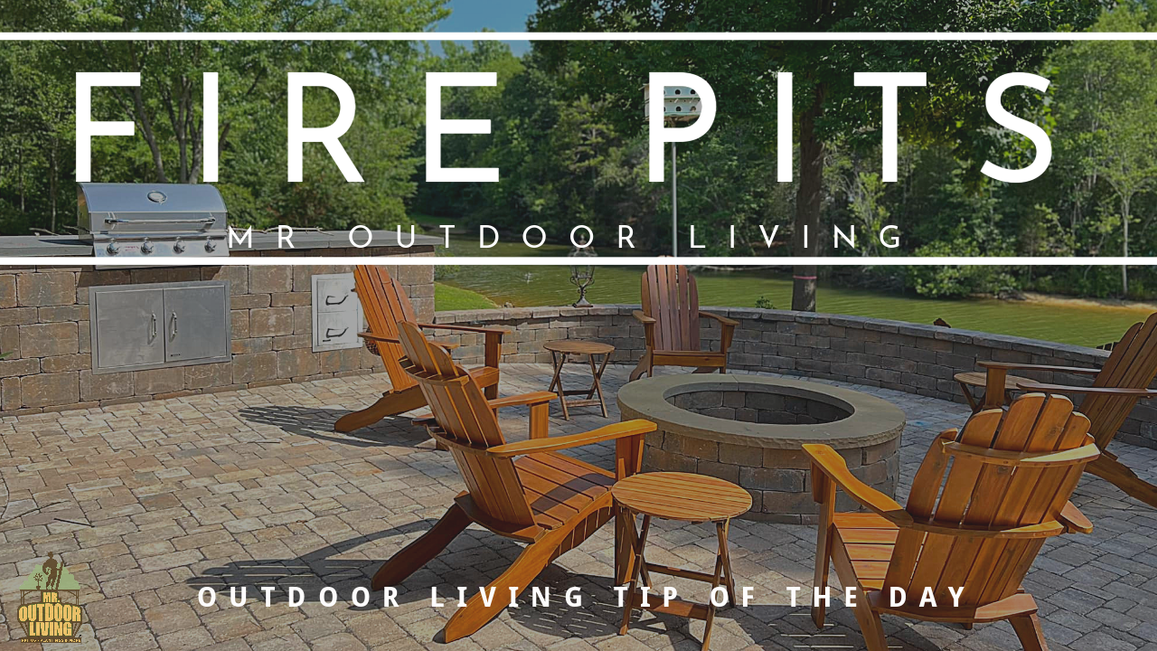 Outdoor Living Tip of the Day – Fire Pit 🔥