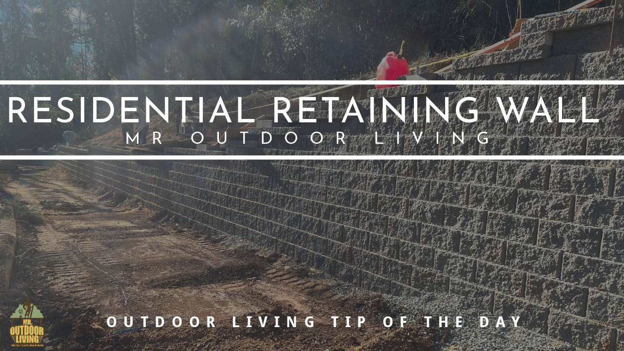 Residential Retaining Wall – Outdoor Living Tip of the Day
