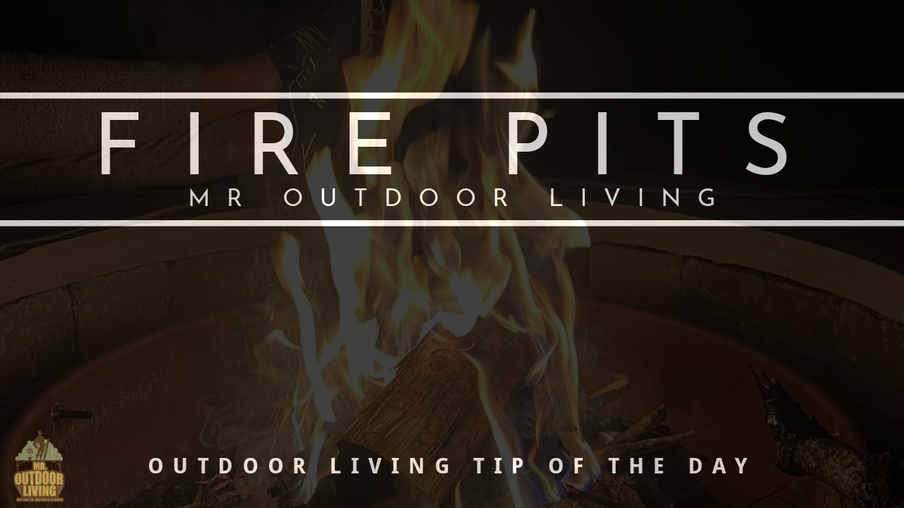 Fire Pits🔥 – Outdoor Living Tip of the Day